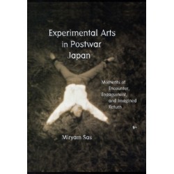 Experimental Arts in Postwar Japan: Moments of Encounter, Engagement, and Imagined Return