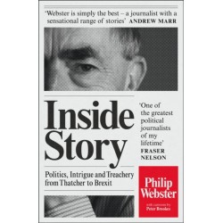 Inside Story: Politics, Intrigue and Treachery from Thatcher to Brexit