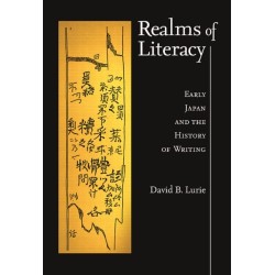 Realms of Literacy: Early Japan and the History of Writing