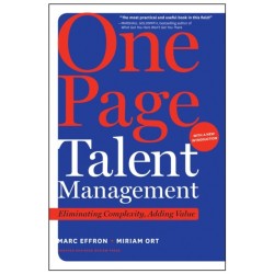 One Page Talent Management, with a New Introduction: Eliminating Complexity, Adding Value