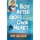 A Boy After God's Own Heart: Your Awesome Adventure with Jesus