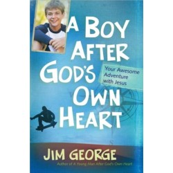 A Boy After God's Own Heart: Your Awesome Adventure with Jesus