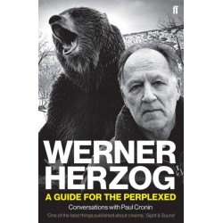 Werner Herzog – A Guide for the Perplexed: Conversations with Paul Cronin
