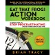 Eat That Frog! The Workbook