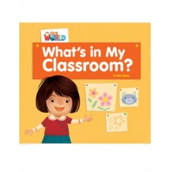 Our World Readers: What's in My Classroom?: British English