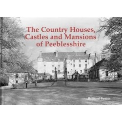 The Country Houses, Castles and Mansions of Peeblesshire