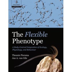 The Flexible Phenotype: A Body-Centred Integration of Ecology, Physiology, and Behaviour