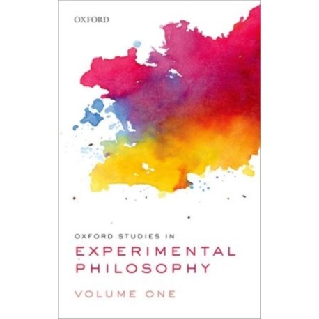 Oxford Studies in Experimental Philosophy, Volume 1