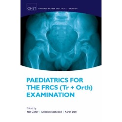Paediatrics for the FRCS (Tr + Orth) Examination