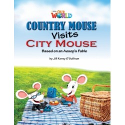 Our World Readers: Country Mouse Visits City Mouse: American English