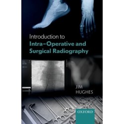 Introduction to Intra-Operative and Surgical Radiography