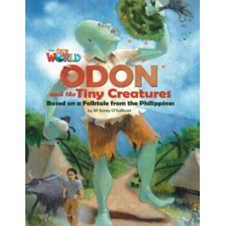 Our World Readers: Odon and the Tiny Creatures: American English