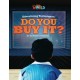Our World Readers: Advertising Techniques, Do You Buy It?: American English