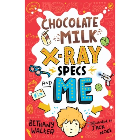 Chocolate Milk, X-Ray Specs & Me!