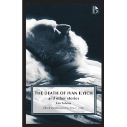 The Death of Ivan Ilyich: And Other Stories