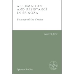 Affirmation and Resistance in Spinoza: The Strategy of the Conatus