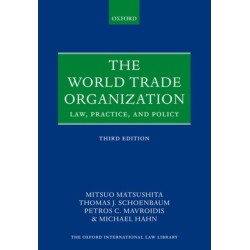 The World Trade Organization: Law, Practice, and Policy