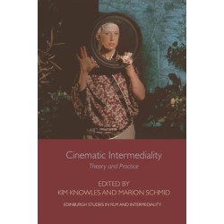 Cinematic Intermediality: Theory and Practice