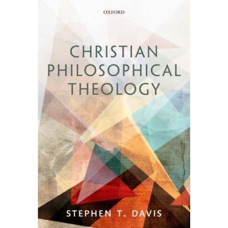Christian Philosophical Theology