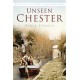 Unseen Chester: Britain In Old Photographs