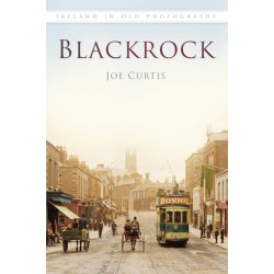 Blackrock: Ireland in Old Photographs