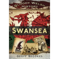 Bloody Welsh History: Swansea