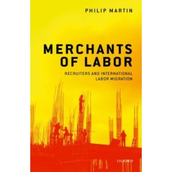 Merchants of Labor: Recruiters and International Labor Migration