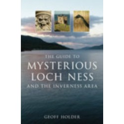 The Guide to Mysterious Loch Ness and the Inverness Area