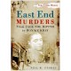 East End Murders: From Jack the Ripper to Ronnie Kray