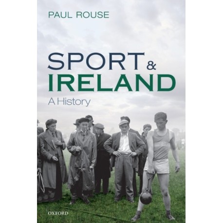 Sport and Ireland: A History