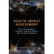 Health Impact Assessment: Past Achievement, Current Understanding, and Future Progress
