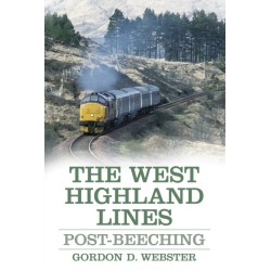 The West Highland Lines: Post-Beeching