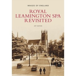 Royal Leamington Spa Revisited: Images of England