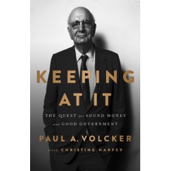 Keeping At It: The Quest for Sound Money and Good Government