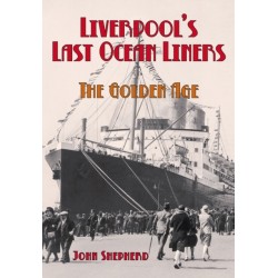 Liverpool's Last Ocean Liners: The Golden Age