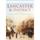 Lancaster and District: Britain in Old Photographs
