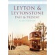 Leyton and Leytonstone Past and Present: Britain in Old Photographs