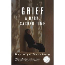 Grief: A Dark, Sacred Time