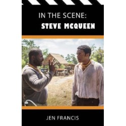 In the Scene: Steve McQueen: The Life and Work of the Independent Film Director