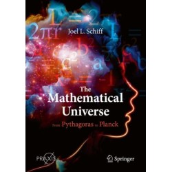 The Mathematical Universe: From Pythagoras to Planck