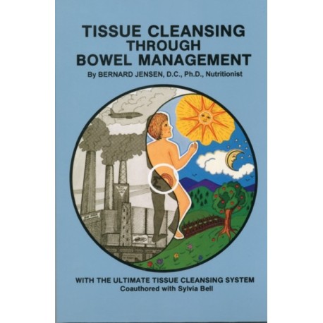 Tissue Cleansing Through Bowel Management: from the Simple to the Ultimate
