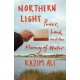 Northern Light: Power, Land, and the Memory of Water