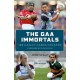 The GAA Immortals: 100 Gaelic Games Legends