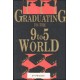 Graduating to the 9-5 World