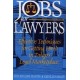 Jobs for Lawyers: Effective Techniques for Getting Hired in Today's Legal Marketplace