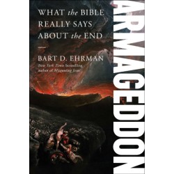 Armageddon: What the Bible Really Says about the End