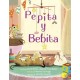 Pepita y Bebita (Pepita Meets Bebita Spanish Edition)