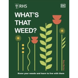 RHS What's That Weed?: Know Your Weeds and Learn to Live with Them