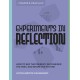 Experiments in Reflection: How to See the Present, Reconsider the Past, and Shape the Future