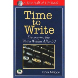 Time to Write: Discovering the Writer Within After 50